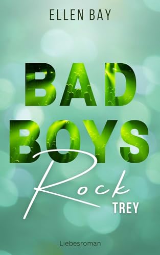 Bad Boys Rock - Trey: Rockstar Liebesromane auf deutsch (Bad Boys Rock - Rockstar Liebesromane auf deutsch 3)