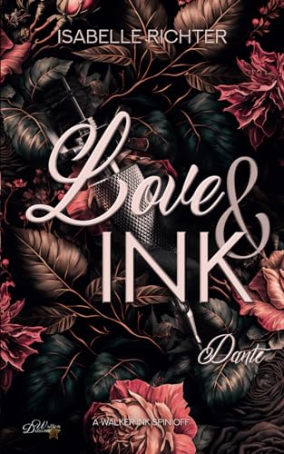 Love & Ink: Dante (Walker Ink Next Generation Spin Off)