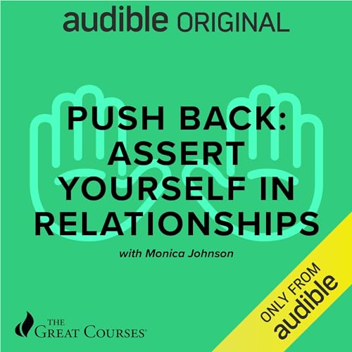 Push Back: Assert Yourself in Relationships