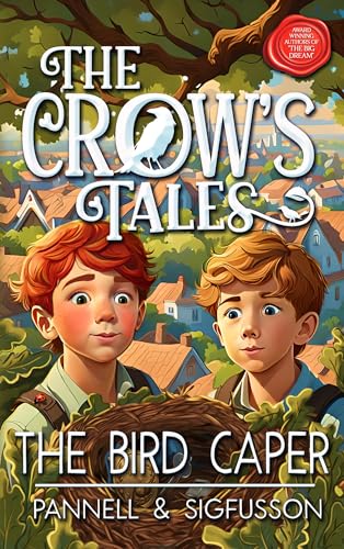 The Bird Caper: The Crow's Tales Middle Grade Fiction