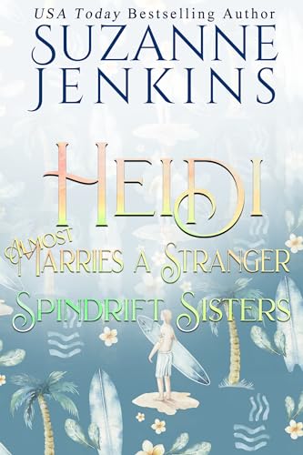 Spindrift Sisters - Heidi Almost Marries a Stranger book cover