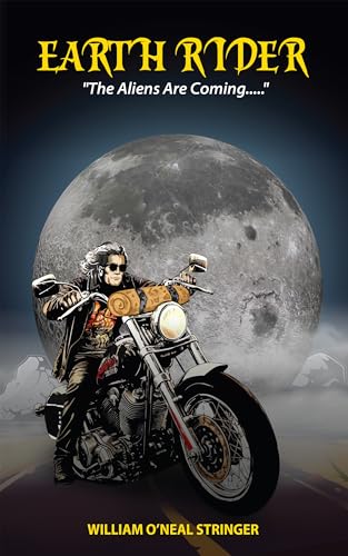 Earth Rider: Book One: It Begins by WILLIAM O’NEAL STRINGER | Goodreads