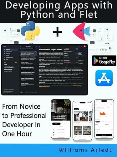 Developing Apps with Python and Flet: From Novice to Professional ...