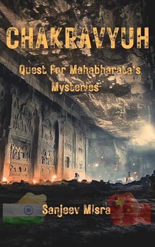 Chakravyuh: An action-packed thriller filled with mysteries of Mahabharata: Quest for Mahabharata's Mysteries