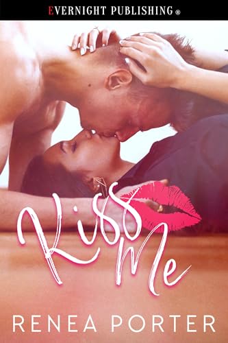 Kiss Me by Renea Porter | Goodreads