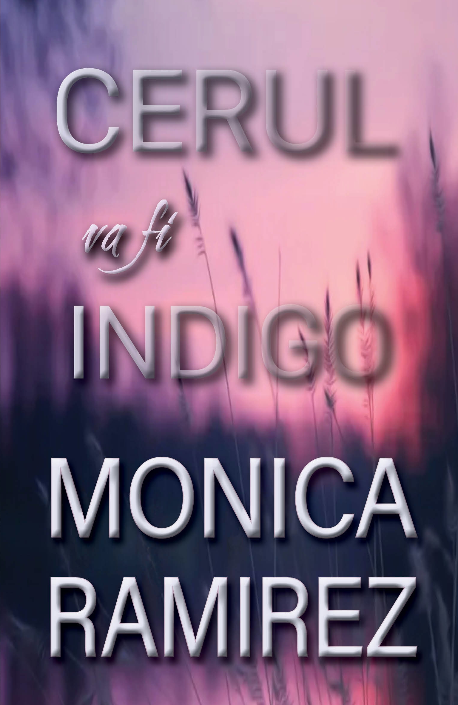 Cerul va fi indigo