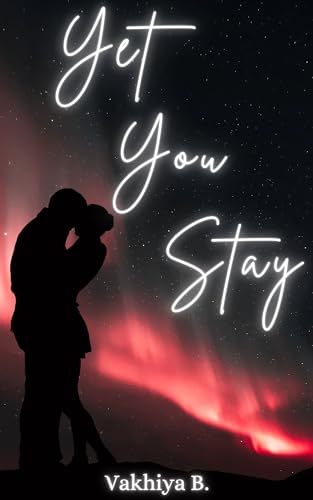 Yet You Stay