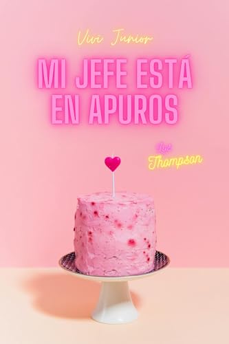 Mi jefe está en apuros (Los Thompson nº 1)