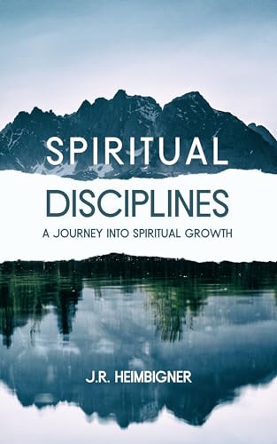 Spiritual Disciplines: A Journey into Spiritual Growth