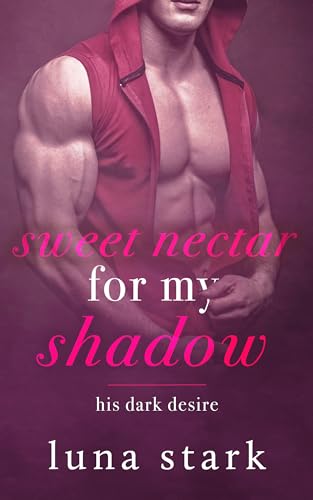 Sweet Nectar for My Shadow: His Dark Desire