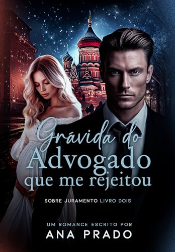 GRÁVIDA DO ADVOGADO QUE ME REJEITOU