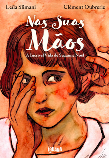 Nas Suas Mãos: A incrível vida de Suzanne Noël