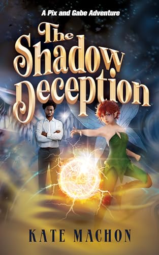 The Shadow Deception: A Pix and Gabe Adventure