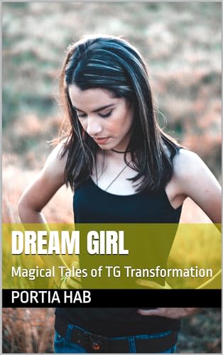 Dream Girl: Magical Tales of TG Transformation
