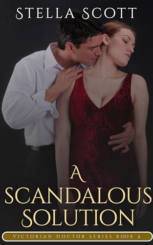A Scandalous Solution: A Victorian Medical Erotic Short Story