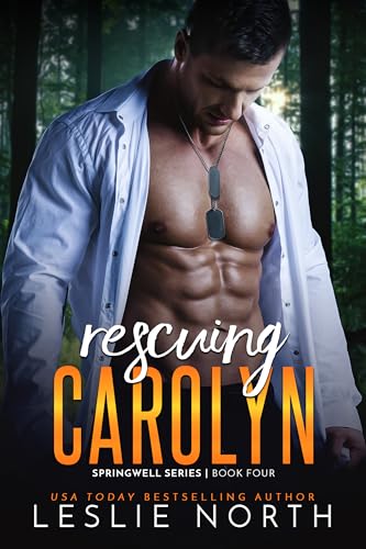 Rescuing Carolyn: A Second-Chance Navy SEAL Romance with a Secret Son
