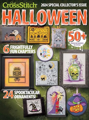 Just CrossStitch Halloween 2024, 50+ Ghoulish Goodies To Stitch! 6 Frightfully Fun Chapters