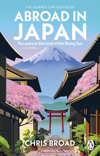 Abroad in Japan: Ten Years in the Land of the Rising Sun