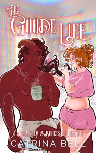 The Goode Life: A Beastly & Bookish Epilogue