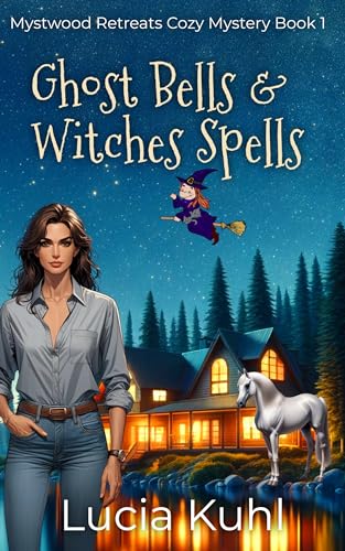 Ghost Bells & Witches' Spells: A Midlife Paranormal Cozy Mystery