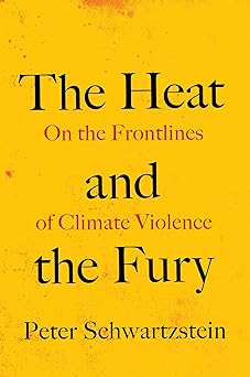 The Heat and the Fury: On the Frontlines of Climate Violence