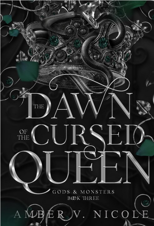 The Dawn of the Cursed Queen (Gods & Monsters, #3)