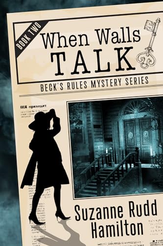 When Walls Talk: A Historical Detective Mystery