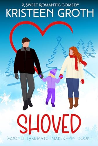 Shoved: A Sweet, Small-Town, Holiday Romantic Comedy