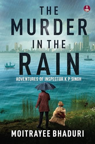 The Murder in the Rain: Adventures of Inspector K P Singh | The gripping new crime suspense thriller
