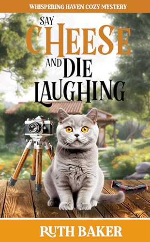 Say Cheese and Die Laughing