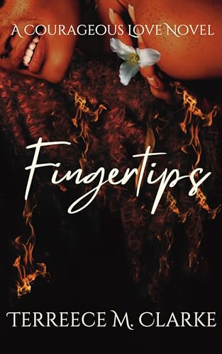 Fingertips: A Courageous Love Novel