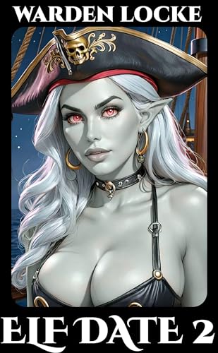 Elf Date 2: A Spicy Elf Date LitRPG