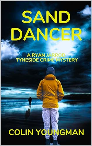 Sand Dancer: A Ryan Jarrod Tyneside Crime Mystery
