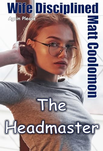 Wife Disciplined: The Headmaster