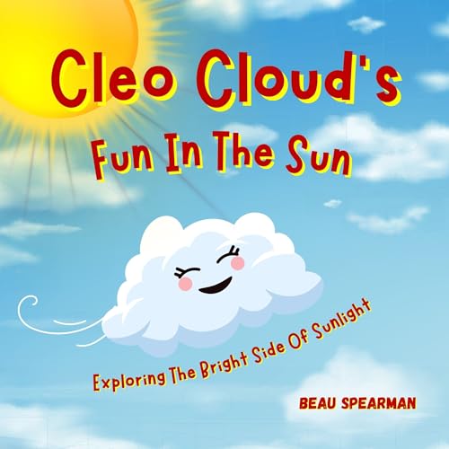 Cleo Clouds Fun In The Sun: Exploring the bright side of sunlight