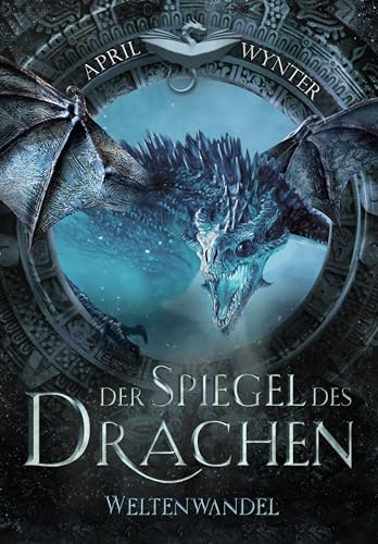 Der Spiegel des Drachen: Weltenwandel