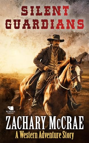 Silent Guardians: A Classic Western Adventure