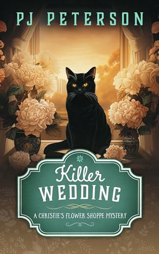 Killer Wedding: A Christie's Flower Shoppe Mystery