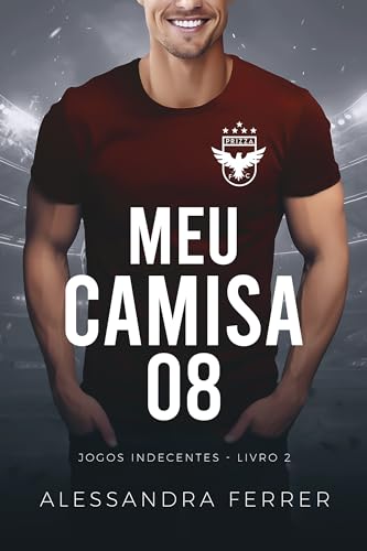 MEU CAMISA 08 (Jogos Indecentes Livro 2)