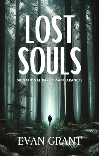 Lost Souls: 50 National Park Disappearances