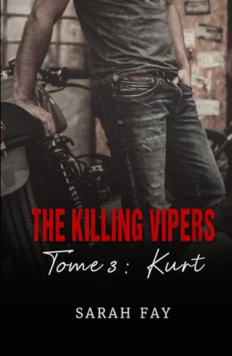 The Killing Vipers - Tome 3 : Kurt