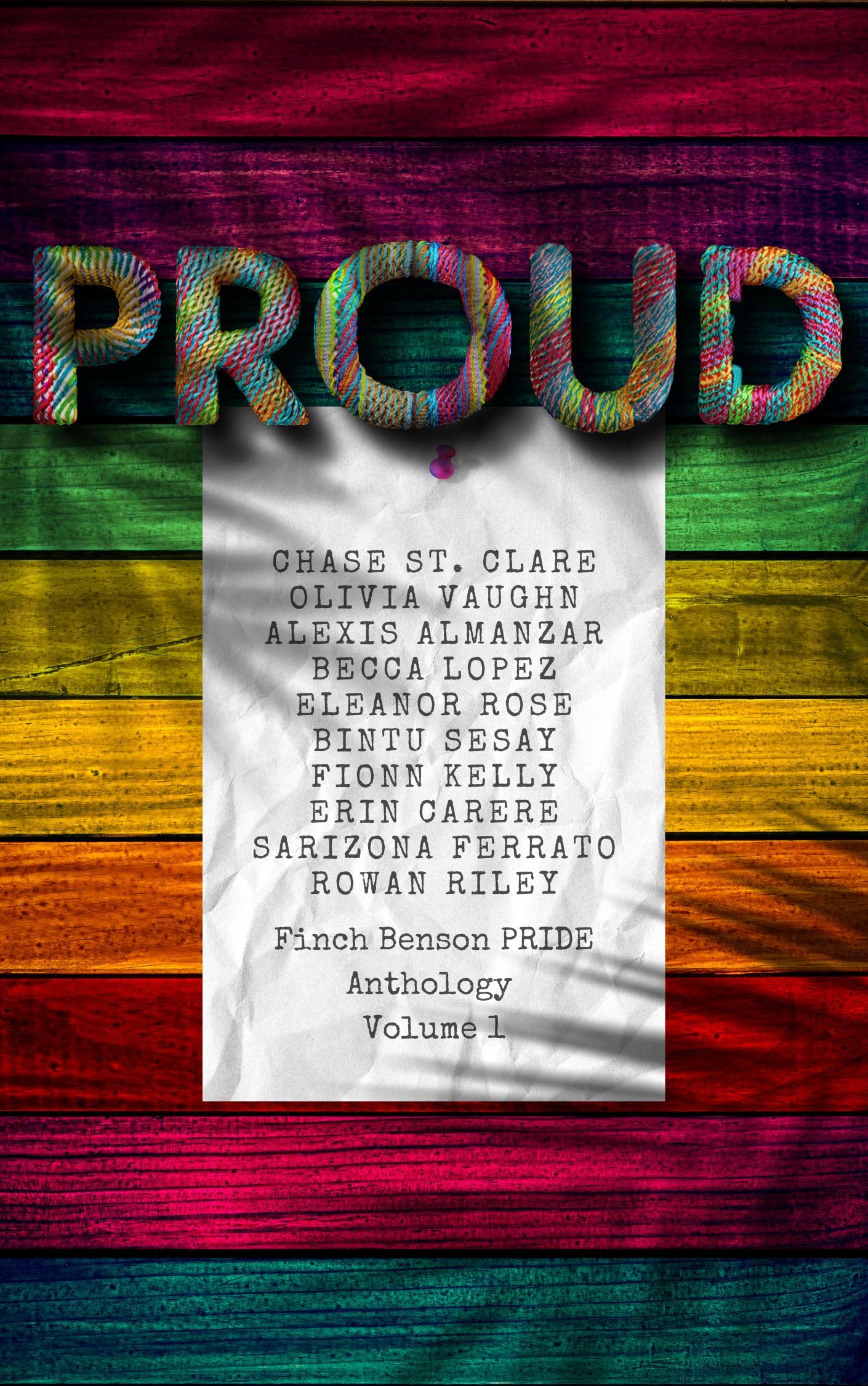 PROUD - Finch Benson PRIDE Anthology Volume 1: A collection of stories and poems in celebration of Pride