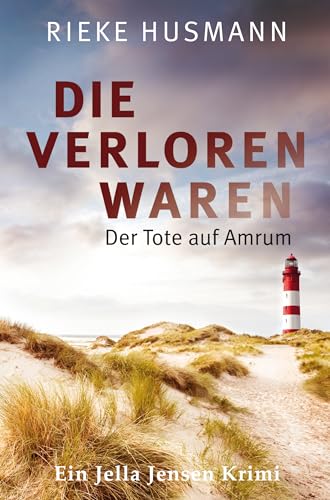 Die verloren waren: Der Tote auf Amrum (Jella Jensen 2)