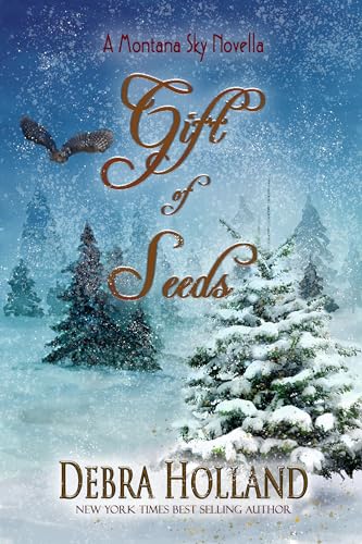 The Gift of Seeds: A Montana Sky Christmas Novella