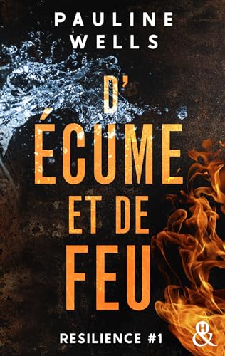 D'écume et de feu - Résilience #1/3