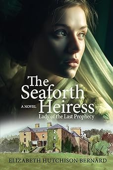 The Seaforth Heiress: Lady of the Last Prophecy