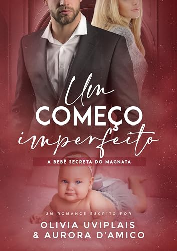 Um Começo Imperfeito: a bebê secreta do magnata