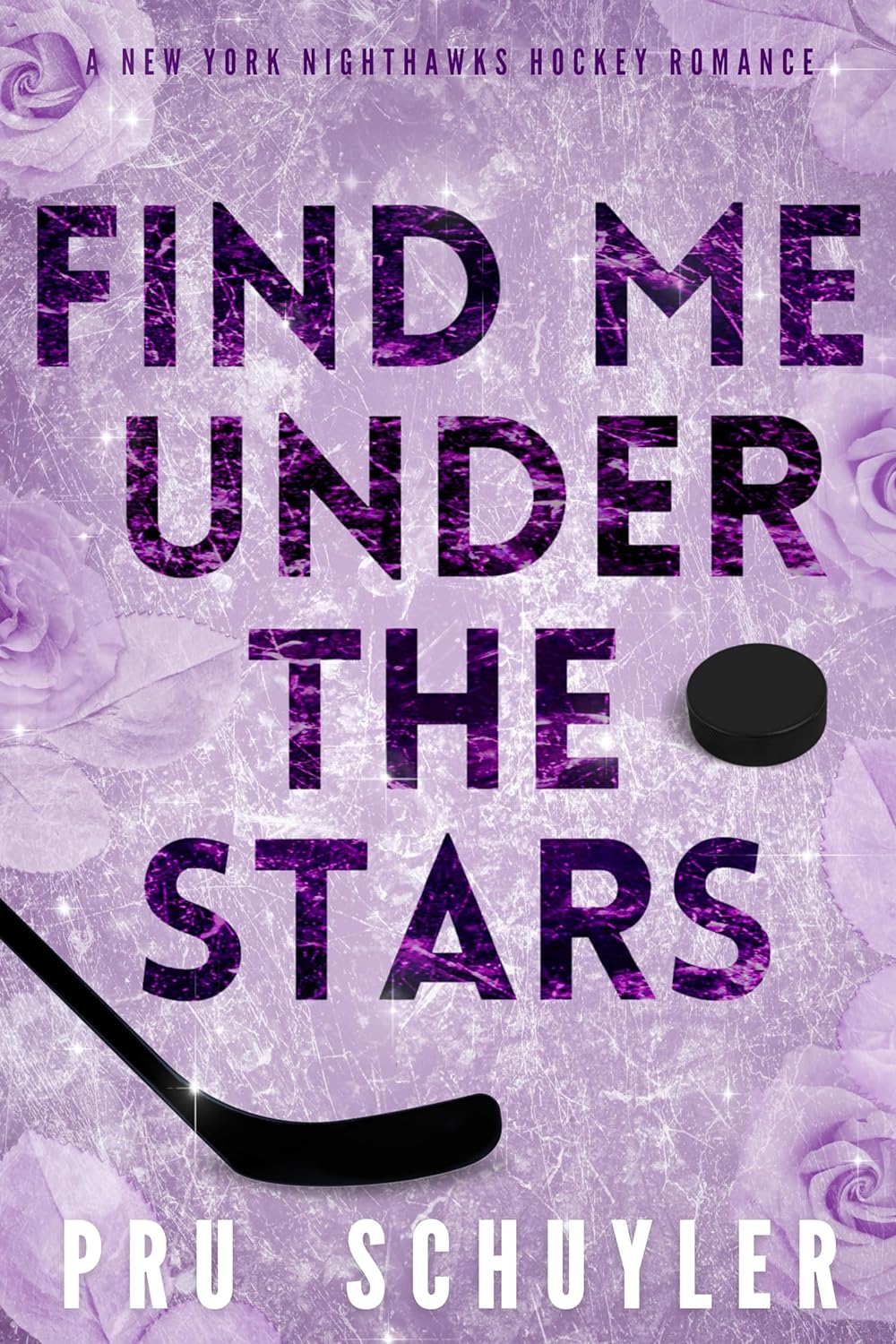 Find Me Under the Stars (Nighthawks 3) by Pru Schuyler Goodreads