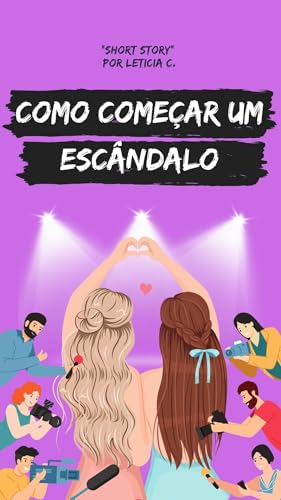 Como Começar Um Escândalo
