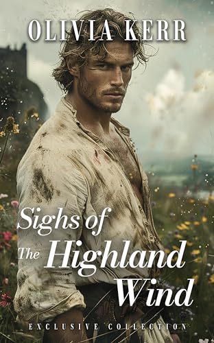 Sighs of the Highland Wind: A Steamy Scottish Medieval Historical Romance Collection